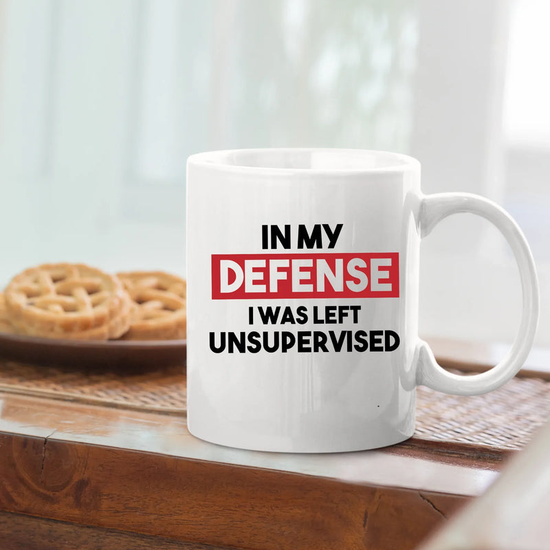 In My Defense I Was Left Unsupervised Sarcastic Coffee Mug 11 oz White - Panvola