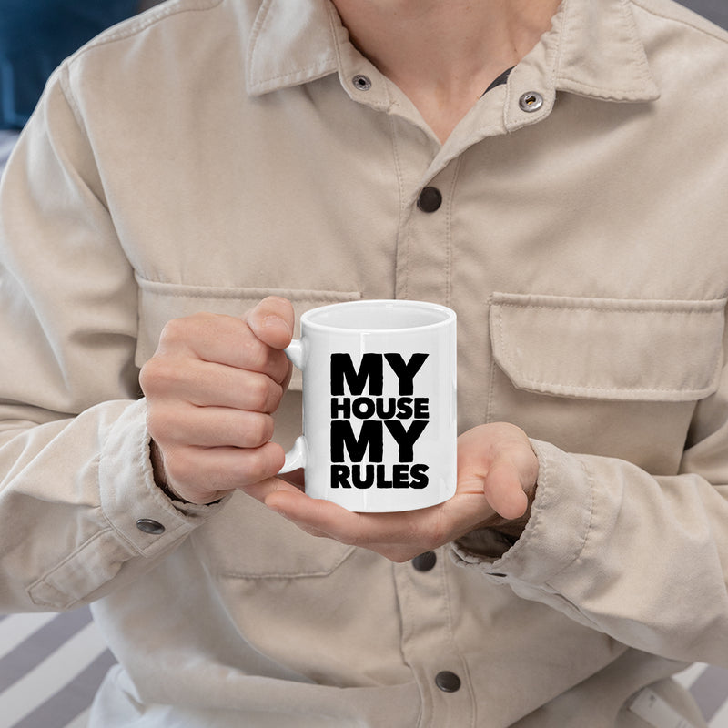 My House My Rules Coffee Mug 11 oz White.