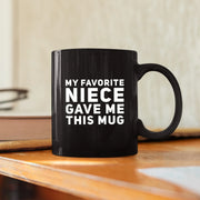 My Favorite Niece Gave Me This Mug 11 oz Black - Panvola