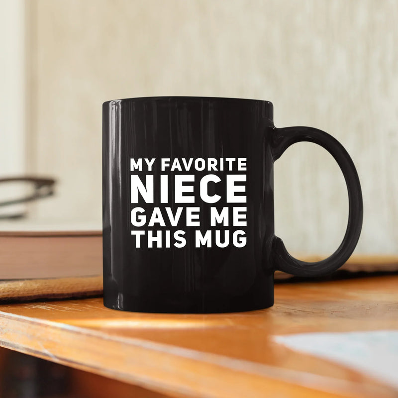 My Favorite Niece Gave Me This Mug 11 oz Black - Panvola