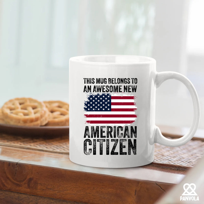This Mug Belongs To An Awesome New American Citizen Coffee Mug 11 oz White - Panvola