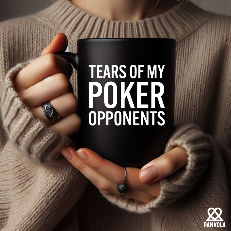 Tears of My Poker Opponents Ceramic Mug 11 oz Black