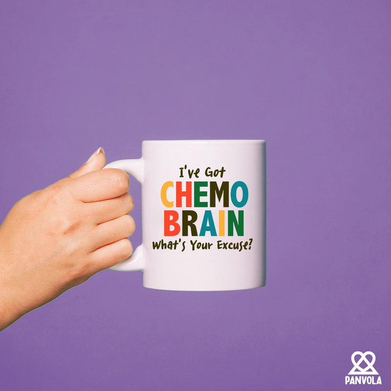 I’ve Got Chemo Brain What’s Your Excuse? Ceramic Mug 11 oz White - Panvola