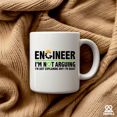 Engineer I'm Not Arguing I’m Just Explaining Why I’m Right Ceramic Mug 11 oz White