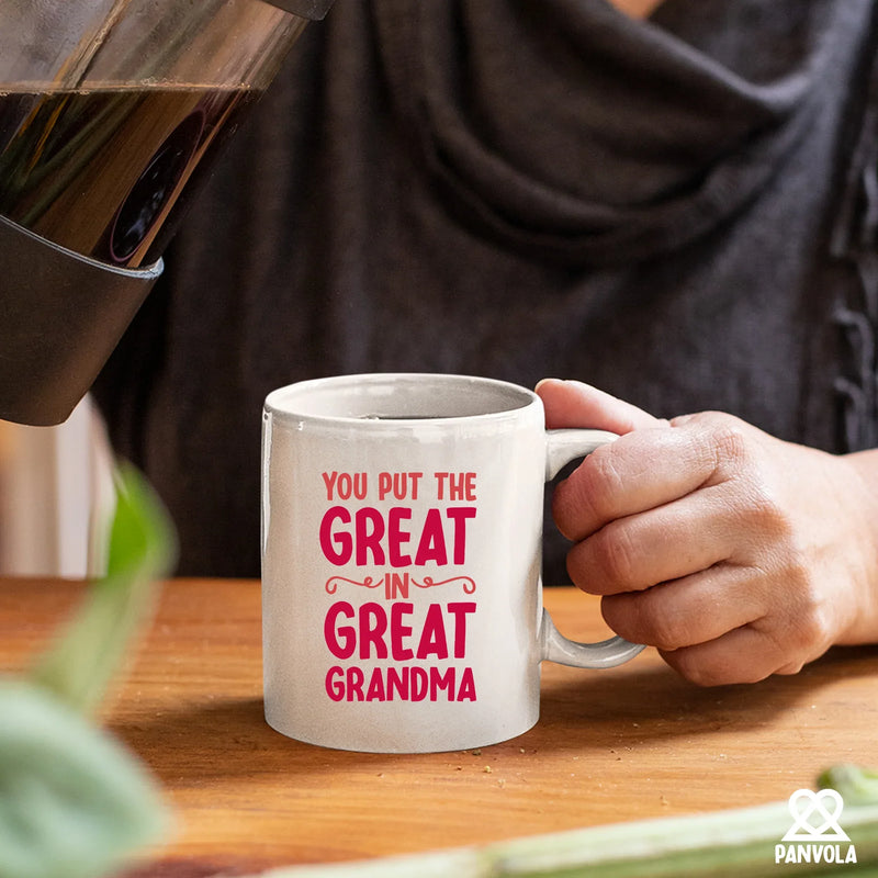 You Put the Great in Great Grandma Ceramic Mug 11oz White - Panvola