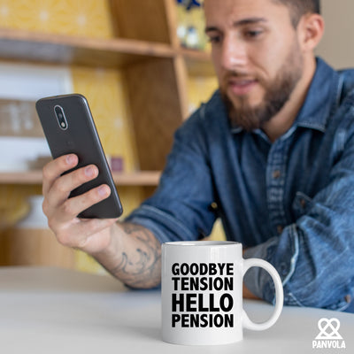 Goodbye Tension Hello Pension Retirement Gift Ceramic Mug 11oz White