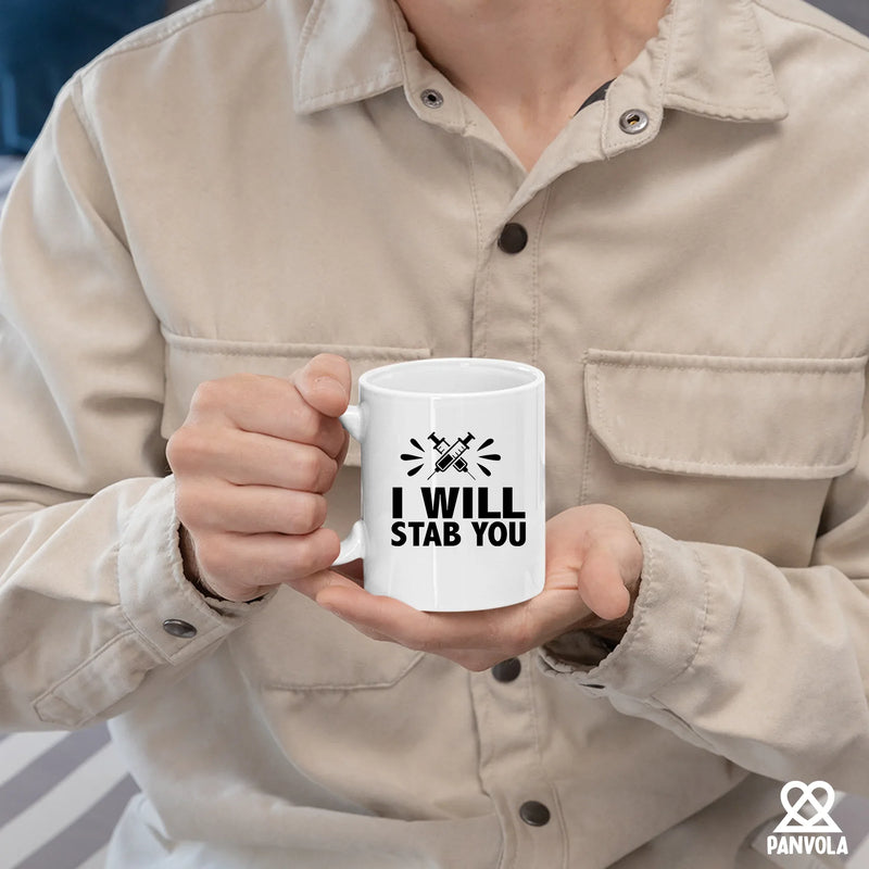 I Will Stab You Ceramic Mug 11 oz White - Panvola