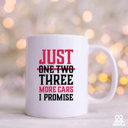Just One More Car I Promise Ceramic Mug 11 oz White - Panvola