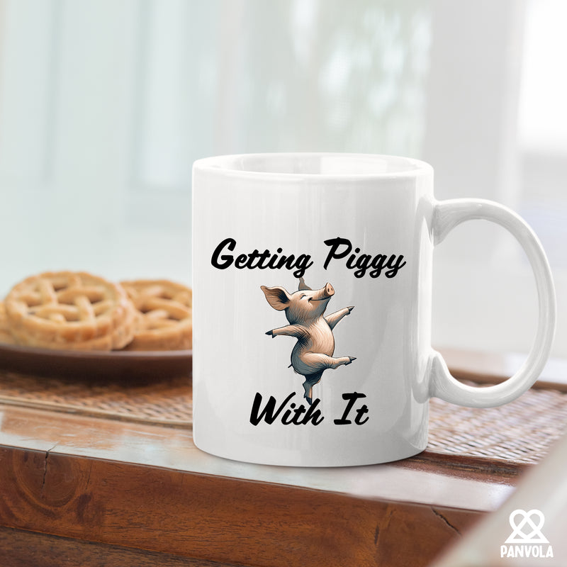Getting Piggy With It Ceramic Mug 11 oz White