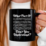What Part Of Don’t You Understand Music Teacher Ceramic Mug 11 oz Black - Panvola