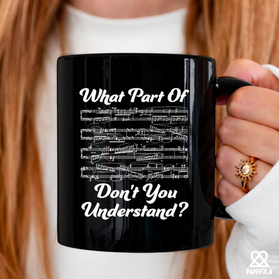 What Part Of Don’t You Understand Music Teacher Ceramic Mug 11 oz Black