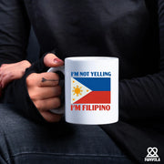I'm Not Yelling I'm Filipino Ceramic Mug 11 oz White - Panvola