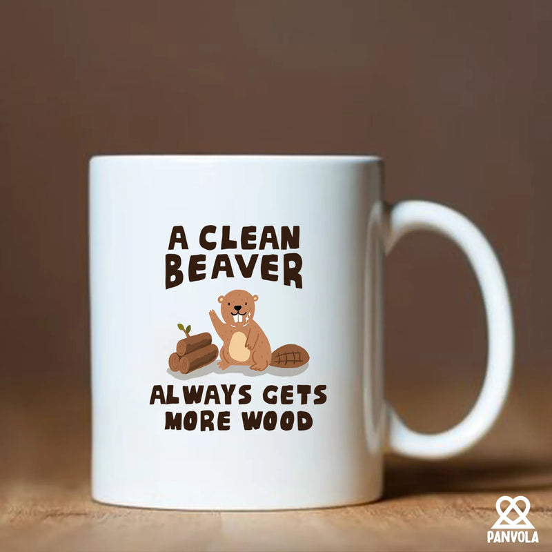 A Clean Beaver Always Gets More Wood Ceramic Mug 11 oz White - Panvola