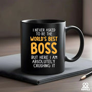 I Never Asked To Be The World's Best Boss Ceramic Mug 11 oz Black - Panvola