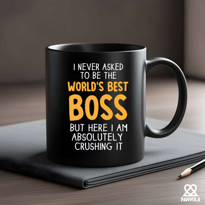 I Never Asked To Be The World's Best Boss Ceramic Mug 11 oz Black