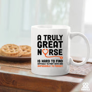 A Truly Great Nurse is Hard To Find Nurses Gifts Ceramic Mug 11 oz White - Panvola