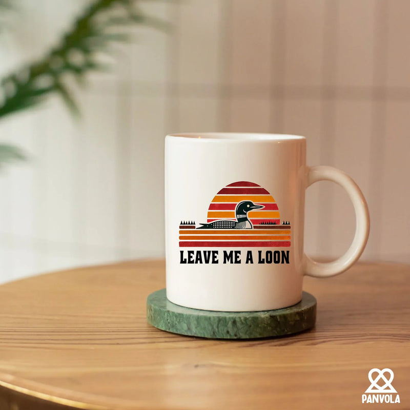 Leave Me A Loon Ceramic Mug 11 oz White - Panvola