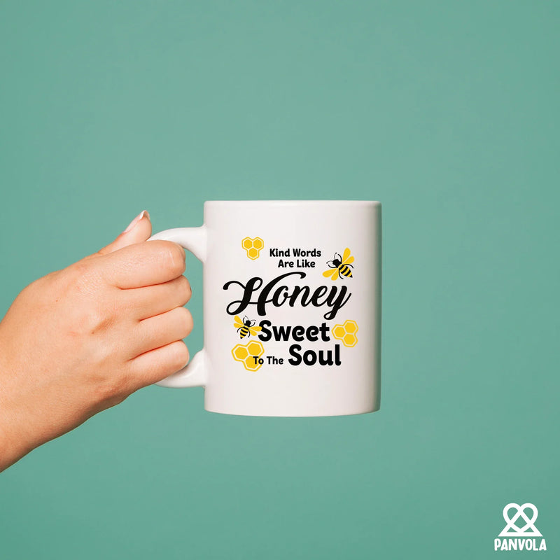 Kind Words Are Like Honey Sweet to the Soul Ceramic Mug 11 oz White - Panvola