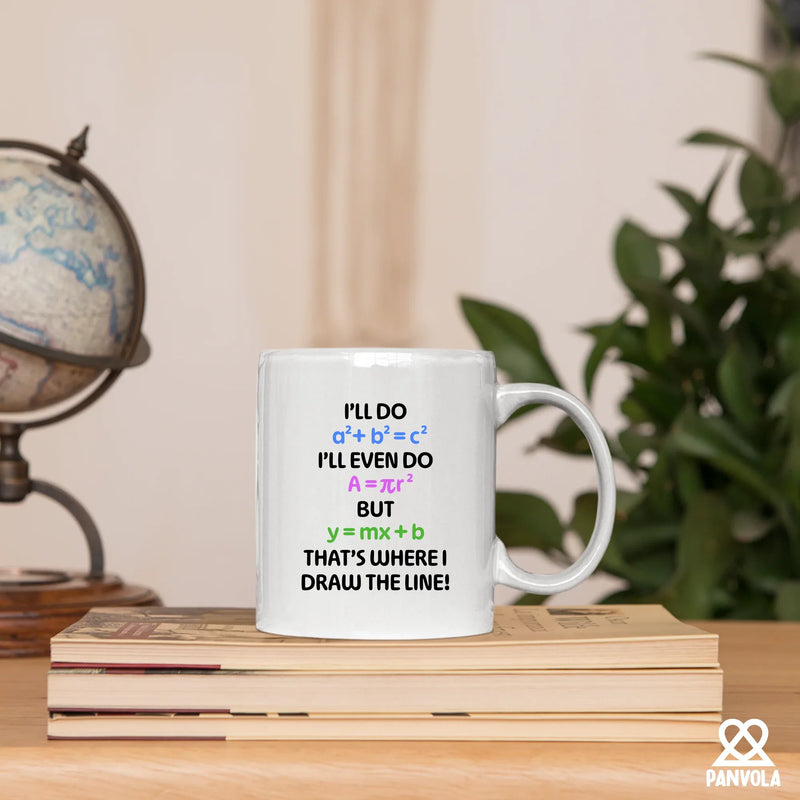 I’ll Do Math Ceramic Mug 11 oz White - Panvola