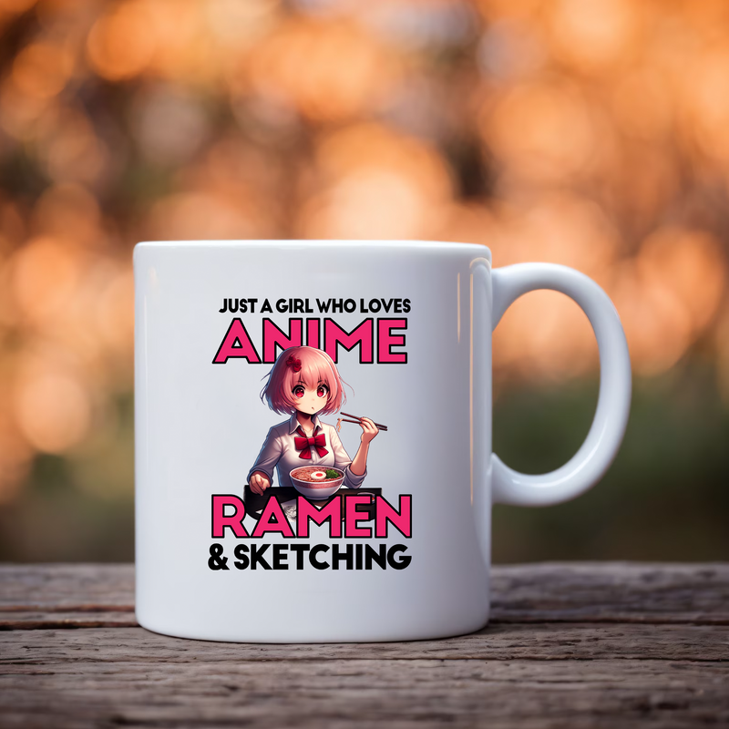 Just A Girl Who Loves Anime Ramen And Sketching Ceramic Mug 11 oz Whte