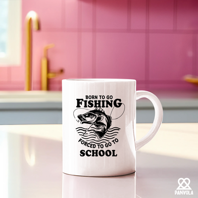 Born To Go Fishing Forced To Go To School Ceramic Mug 11 oz White