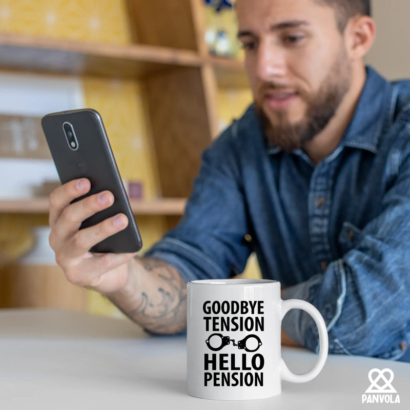 Goodbye Tension Hello Pension Ceramic Mug 11 oz White - Panvola