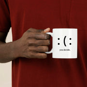 You Decide Ceramic Mug 11 oz White - Panvola