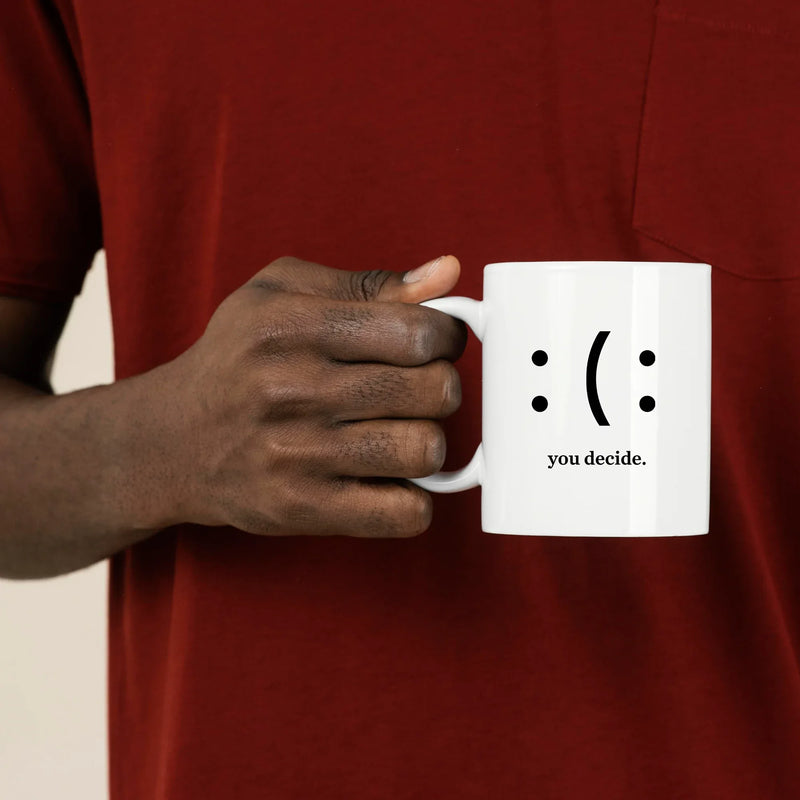 You Decide Ceramic Mug 11 oz White - Panvola