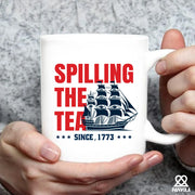Spilling The Tea Since 1773 Ceramic Mug 11 oz White - Panvola