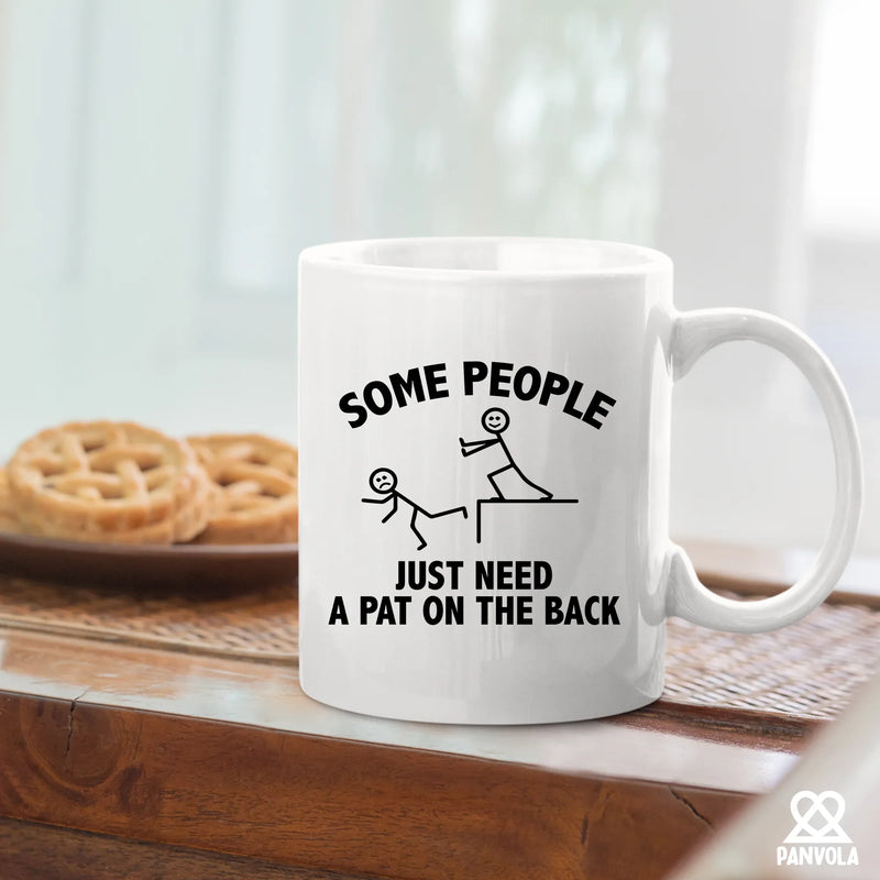 Some People Just Need A Pat On The Back Ceramic Mug 11 oz White - Panvola