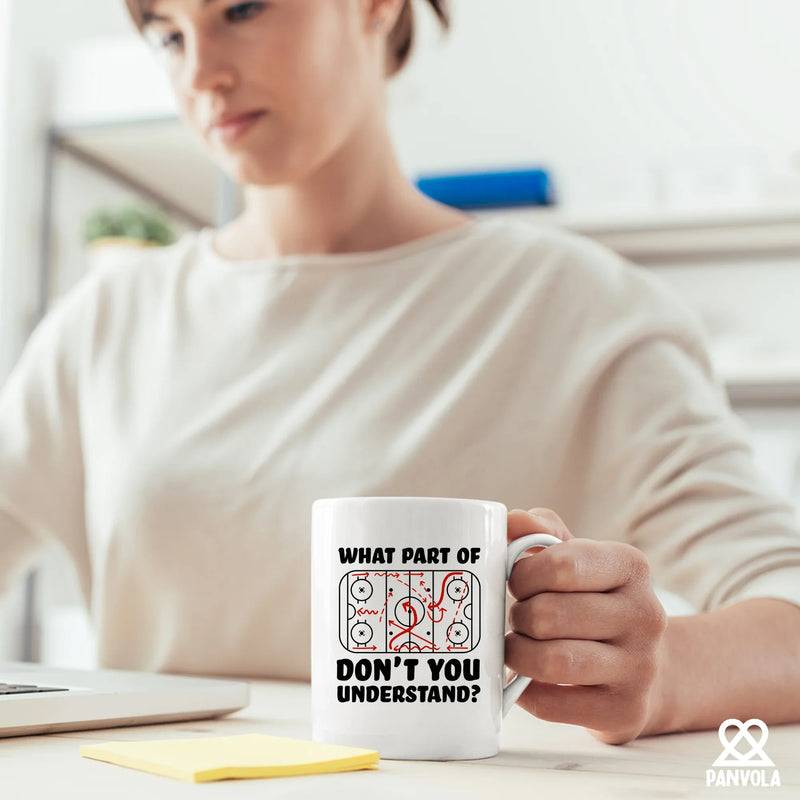 What Part of Don't You Understand Hockey Player Coffee Mug 11 oz White - Panvola