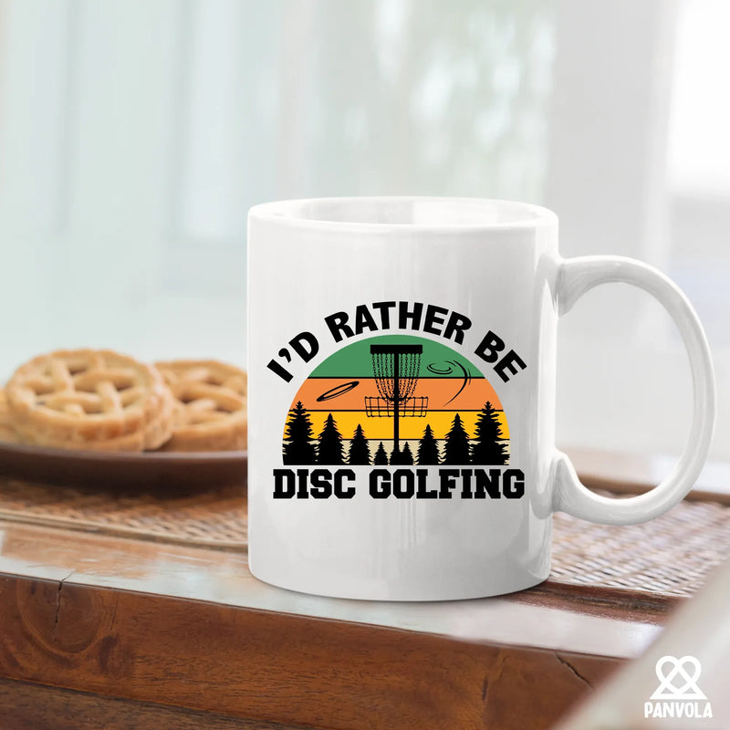 I’d Rather Be Disc Golfing Ceramic Mug 11 oz White - Panvola