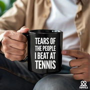 Tears of the People I Beat at Tennis Ceramic Mug 11 oz Black - Panvola