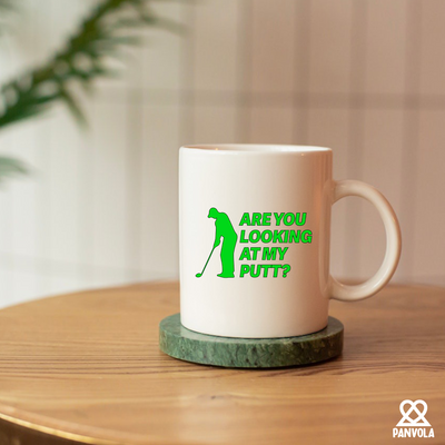 Are You Looking At My Putt Ceramic Mug 11 oz White