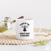 Tears Of The People I Beat At Disc Golf Ceramic Mug 11 oz White - Panvola