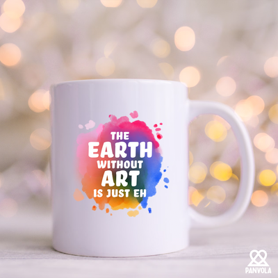 Earth Without Art Is Just Eh Ceramic Mug 11 oz White