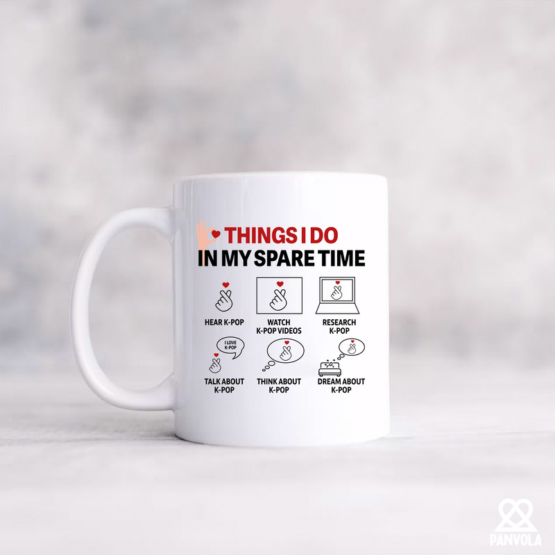 Things I Do In My Spare Time Kpop Ceramic Mug 11 oz White