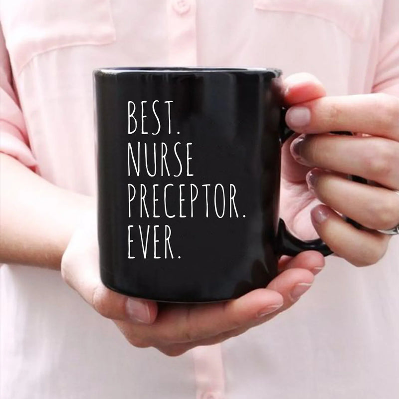 Best Nurse Preceptor Ever Ceramic Coffee Mug 11 oz Black - Panvola