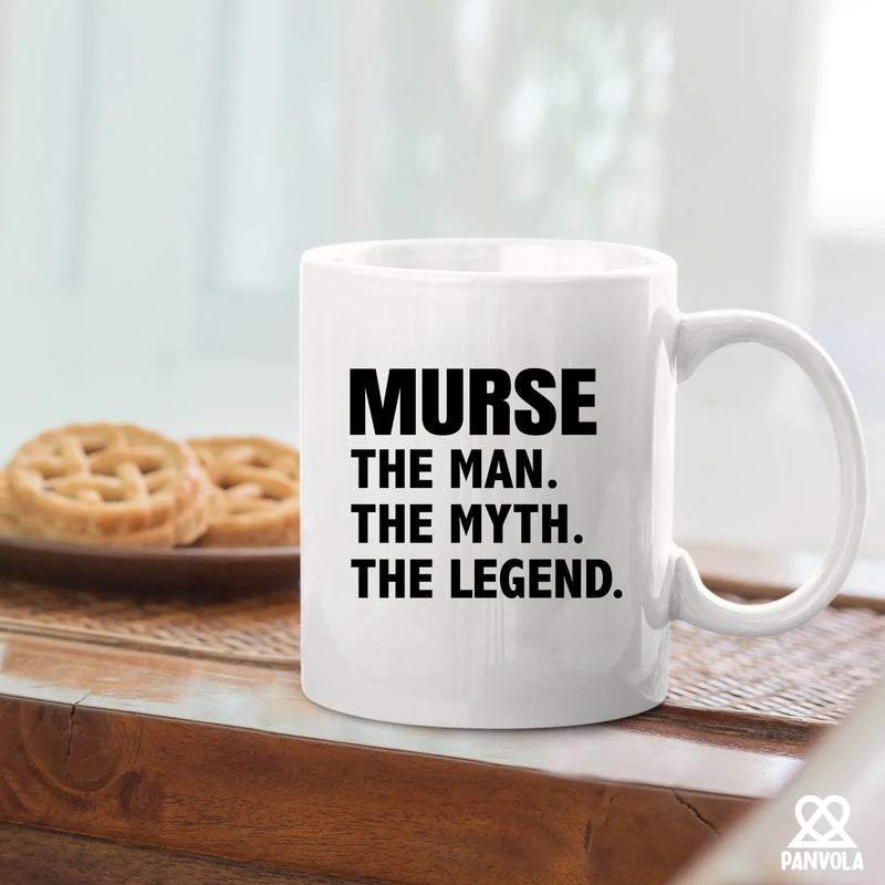 Murse The Man The Myth The Legend Ceramic Mug 11 oz White - Panvola