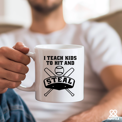 I Teach Kids to Hit and Steal Ceramic Mug 11 oz White