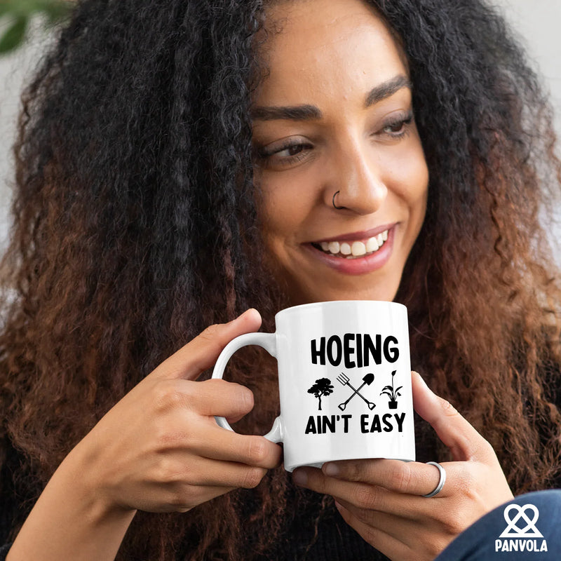Hoeing Ain't Easy Ceramic Mug 11 oz White - Panvola