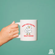 Who You Calling Silly Goose Ceramic Mug 11 oz White - Panvola
