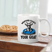 Whatever Floats Your Goat Ceramic Mug 11 oz White - Panvola