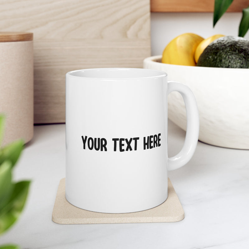 Personalized It’s Been A Long Day Ceramic Mug 11 oz White.