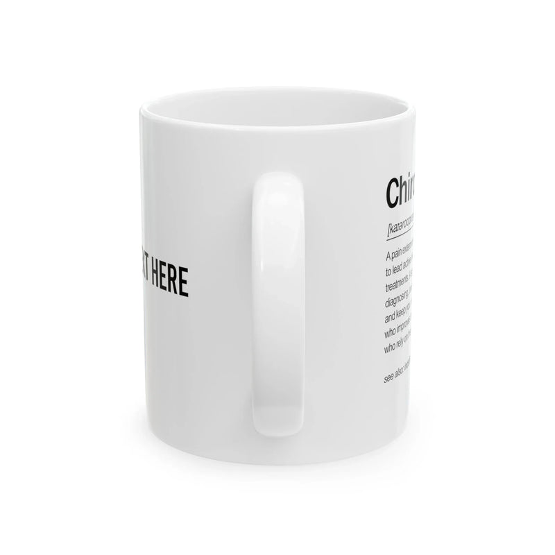 Personalized Chiropractor Definition Customized Ceramic Mug 11 oz White - Panvola