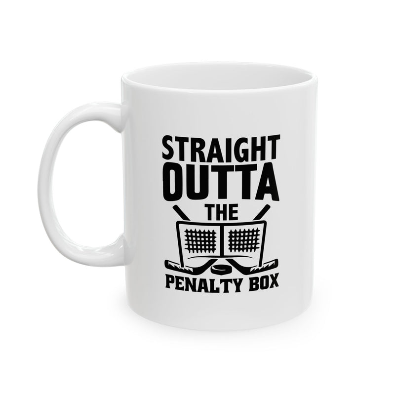 Personalized Straight Outta The Penalty Box Ceramic Mug 11 oz White