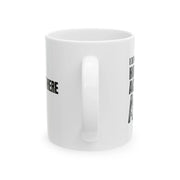 Personalized I Don't Know How To Act My Age Ceramic Mug 11 oz White - Panvola
