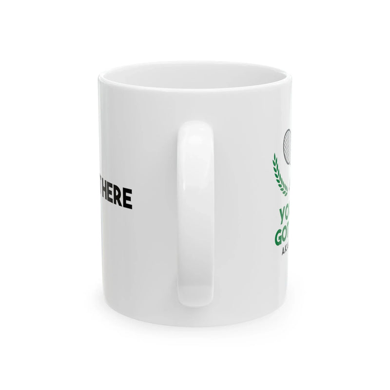 Personalized You Just Got Served Ceramic Mug 11 oz White - Panvola