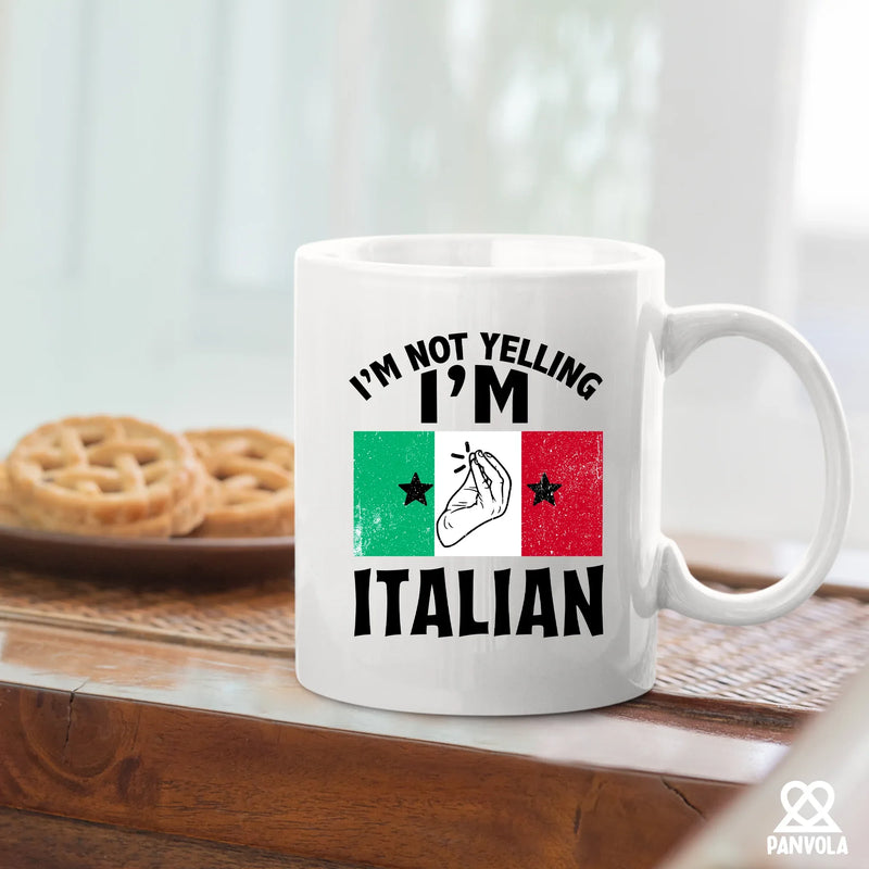 I'm Not Yelling I'm Italian Ceramic Mug 11 oz White - Panvola