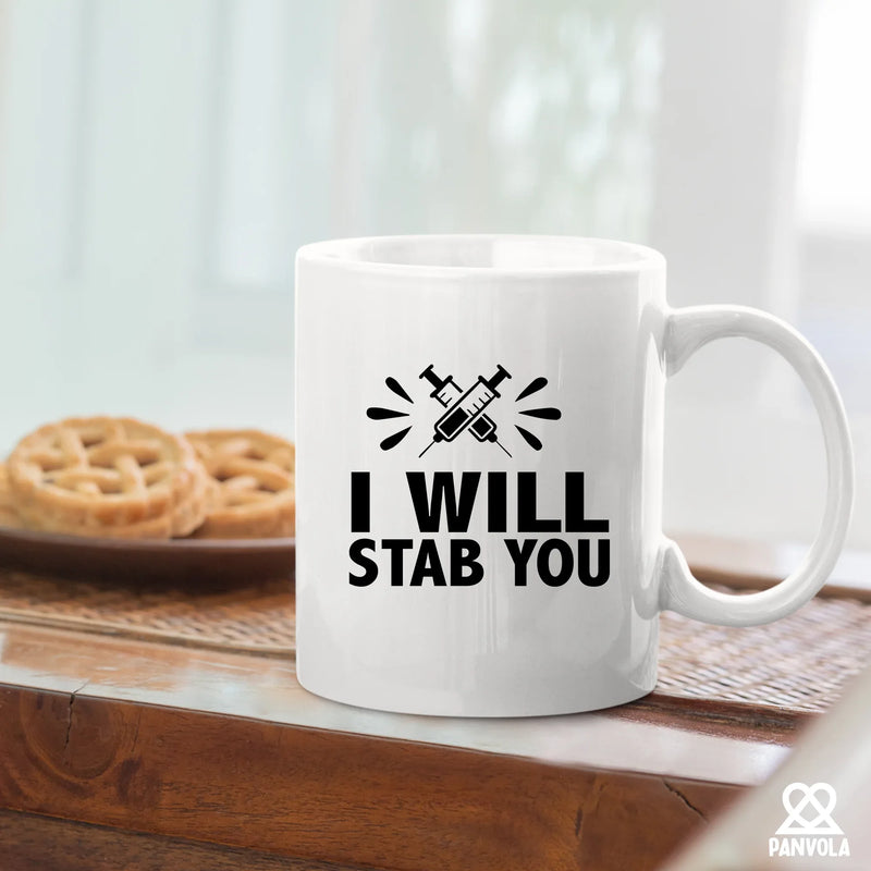 I Will Stab You Ceramic Mug 11 oz White - Panvola